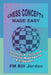 Chess Concepts Made Easy: Strategy and Tactics of Opening, Middlegame and Endgame. by Fm Bill Jordan