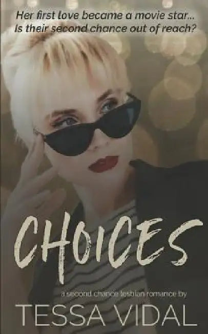 Choices: A Second Chance Lesbian Romance by Tessa Vidal