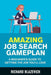 Amazing Job Search Gameplan: A Beginner's Guide to Getting the Job You'll Love by Richard Blazevich