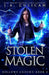 Stolen Magic by J. a. Culican
