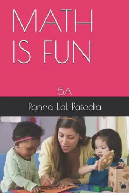 Math Is Fun: 5a by Panna Lal Patodia