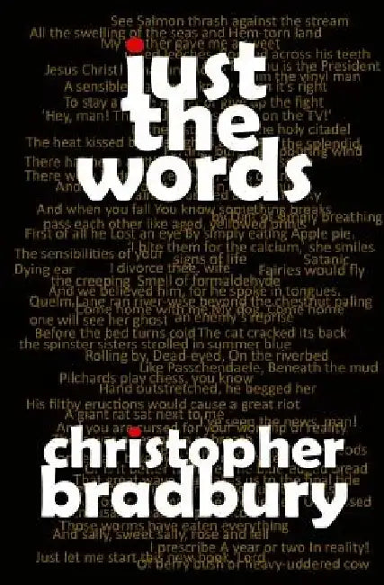 Just the Words by Christopher Bradbury