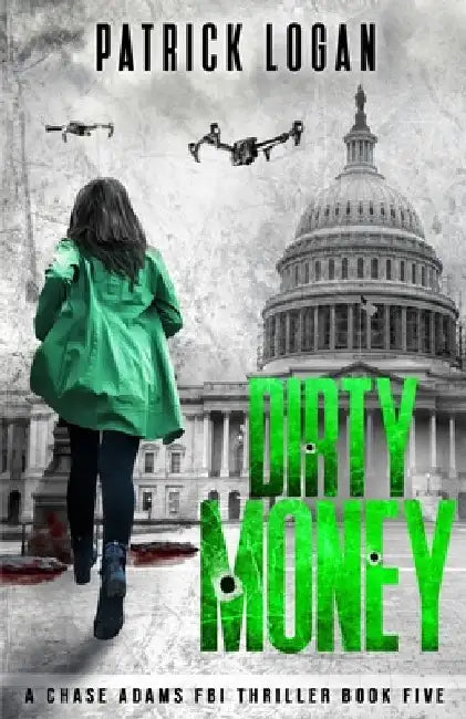 Dirty Money by Patrick Logan