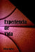 Experiencia de Vida by Garza, Erika
