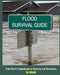 Flood Survival Guide: From Storm Preparedness to Recovery and Renovation by E. T. Ivester