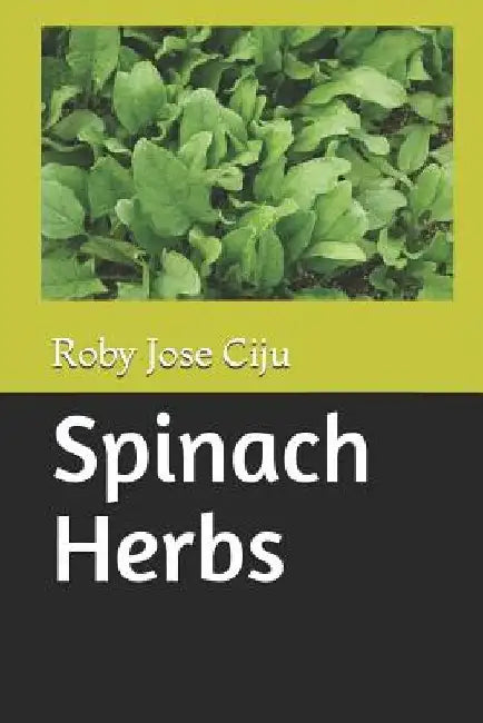 Spinach Herbs by Roby Jose Ciju
