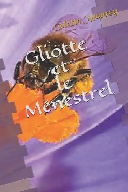 Gliotte Et Le Ménestrel by Mourey, Colette