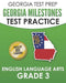 GEORGIA TEST PREP Georgia Milestones Test Practice English Language Arts Grade 3: Complete Preparation for the Georgia Milestones ELA Assessments by G. Hawas