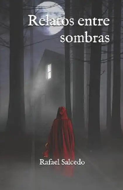 Relatos entre sombras by Salcedo Garrote, Rafael
