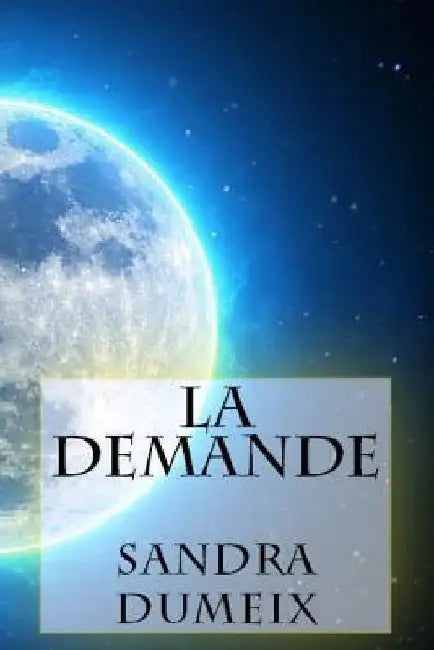 La demande by Dumeix, Sandra