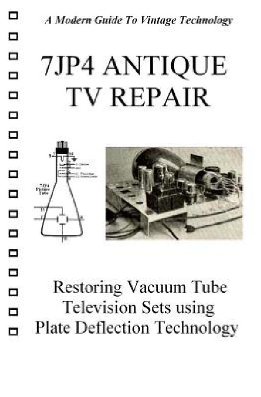 7JP4 Antique TV Repair by Peter Farkas