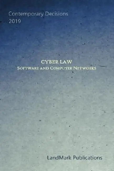 Cyberlaw: Software and Computer Networks by Landmark Publications