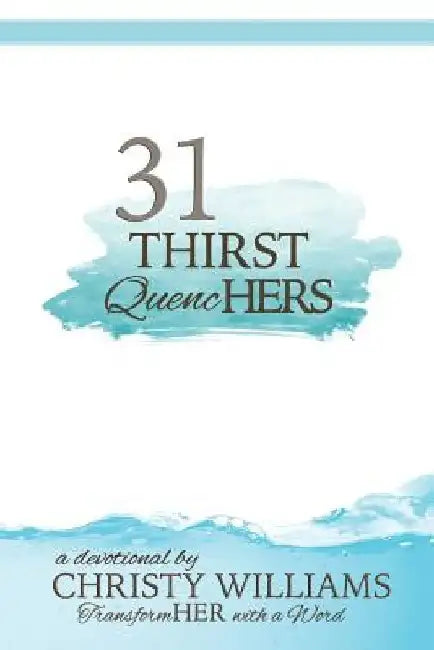 31 Thirst Quenchers by Christy Williams