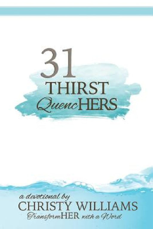 31 Thirst Quenchers by Christy Williams