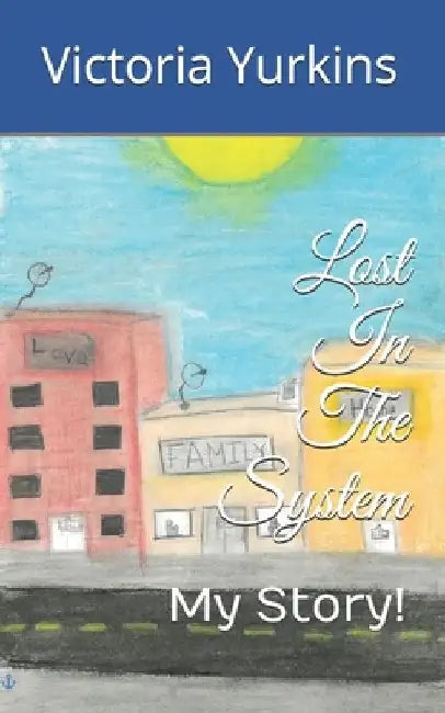 Lost In The System by Victoria Yurkins