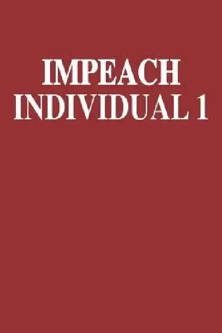 Impeach Individual 1 by Elderberry's Designs