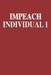 Impeach Individual 1 by Elderberry's Designs
