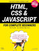 HTML, CSS & JavaScript for Complete Beginners: A Step by Step Guide to Learning HTML5, CSS3 and the JavaScript Programming Language by Ikram Hawramani