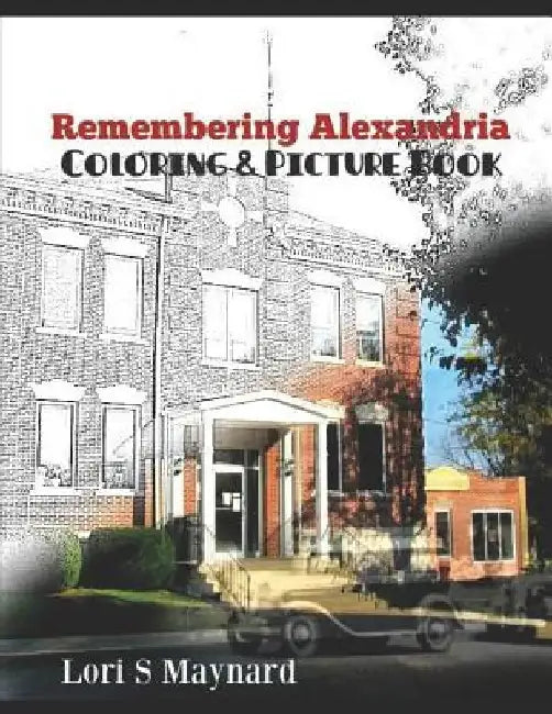 Remembering Alexandria: Coloring & Picture Book by Lori S. Maynard
