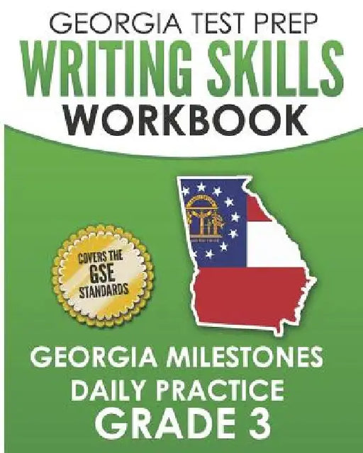 GEORGIA TEST PREP Writing Skills Workbook Georgia Milestones Daily Practice Grade 3: Preparation for the Georgia Milestones English Language Arts Test by G. Hawas