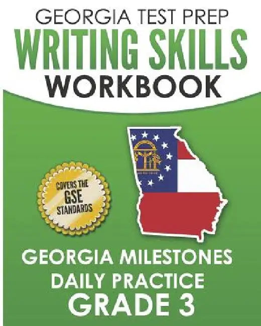 GEORGIA TEST PREP Writing Skills Workbook Georgia Milestones Daily Practice Grade 3: Preparation for the Georgia Milestones English Language Arts Test by G. Hawas