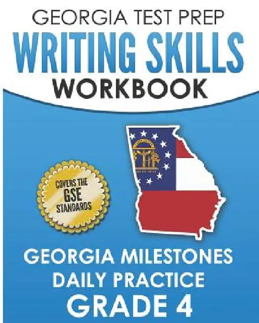 GEORGIA TEST PREP Writing Skills Workbook Georgia Milestones Daily Practice Grade 4: Preparation for the Georgia Milestones English Language Arts Test by G. Hawas