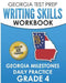 GEORGIA TEST PREP Writing Skills Workbook Georgia Milestones Daily Practice Grade 4: Preparation for the Georgia Milestones English Language Arts Test by G. Hawas