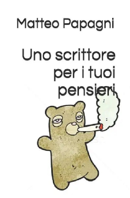 Uno scrittore per i tuoi pensieri by Papagni, Matteo