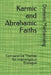 Karmic and Abrahamic Faiths: Comparative Themes for Interreligious Dialogue by Domenic Marbaniang