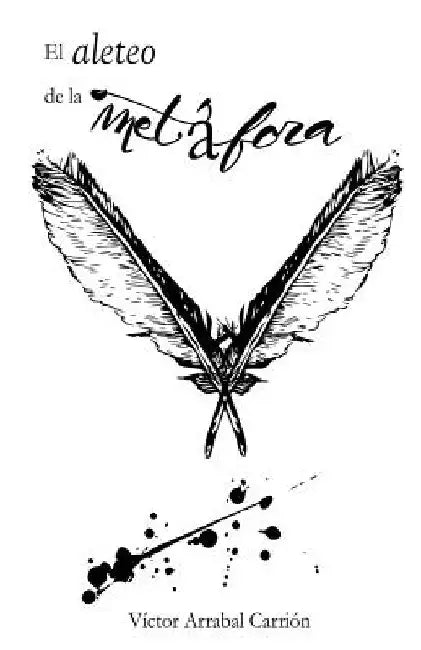 El aleteo de la metáfora by Carrión, Víctor Arrabal