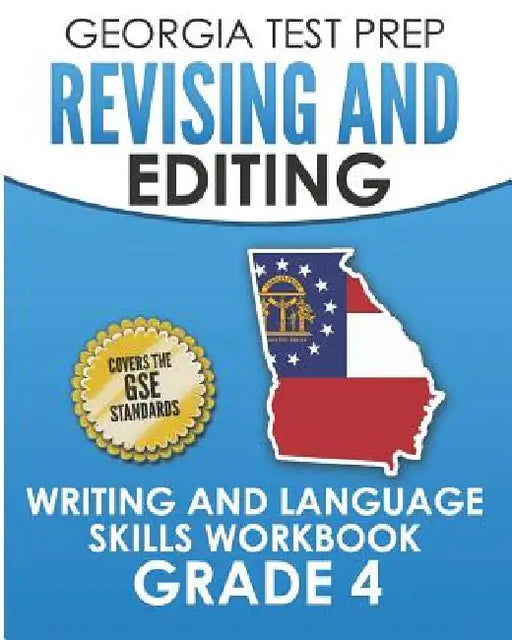 GEORGIA TEST PREP Revising and Editing Writing and Language Skills Workbook Grade 4: Preparation for the Georgia Milestones English Language Arts Test by G. Hawas