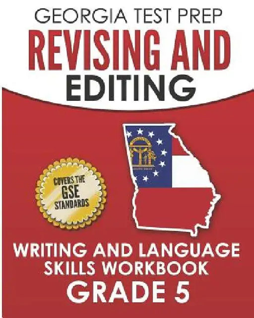 GEORGIA TEST PREP Revising and Editing Writing and Language Skills Workbook Grade 5: Preparation for the Georgia Milestones English Language Arts Test by G. Hawas