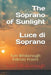 The Soprano of Sunlight Luce di Soprano: Tom Billsborough Fabrizio Frosini by Fabrizio Frosini
