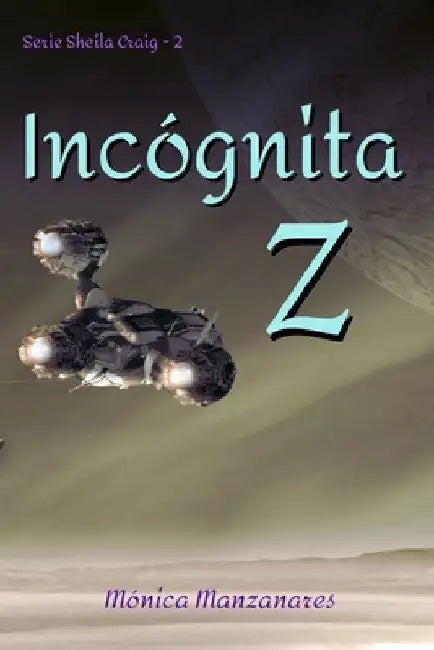 Incógnita Z by Manzanares, Mónica