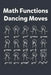 Math Functions Dancing Moves