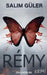 Rémy by Güler, Salim