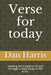 Verse for today: Seeking the Kingdom of God through a daily study of His word. by Harris, Dan