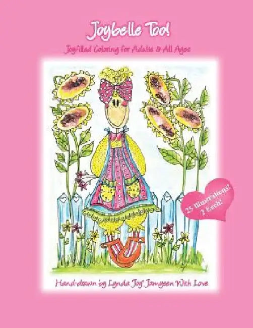 Joybelle Too!: Joyfilled Coloring for Adults & All Ages by Lynda Jamysen