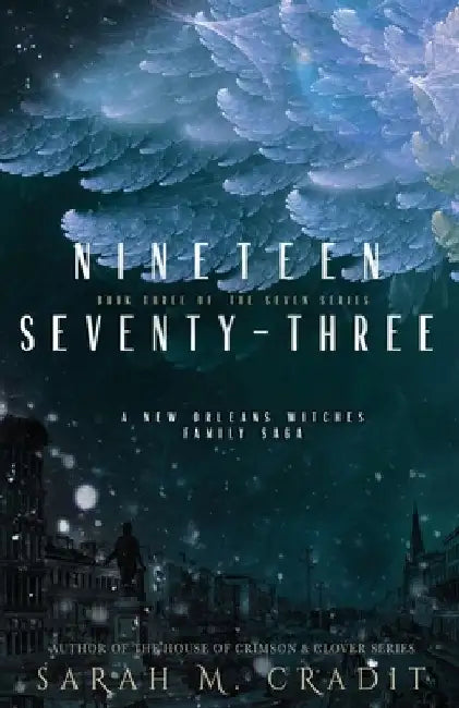 1973: The Seven Book Three by Sarah M. Cradit