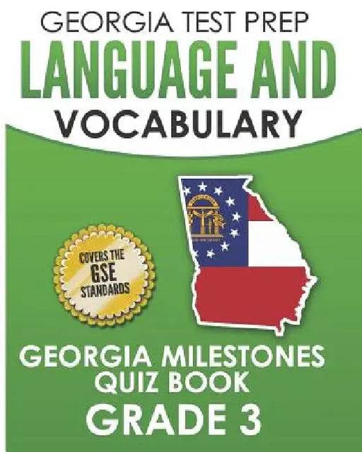 GEORGIA TEST PREP Language and Vocabulary Georgia Milestones Quiz Book Grade 3: Preparation for the Georgia Milestones English Language Arts Tests by G. Hawas
