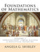 Foundations of Mathematics: Volume 2: Introductory Linear Algebra & Analytical Geometry by Angela G. Shirley
