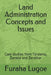 Land Administration Concepts and Issues: Case Studies from Tanzania, Zambia and Zanzibar by Furaha Ngeregere Lugoe