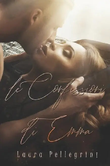 Le confessioni di Emma by Pellegrini, Laura