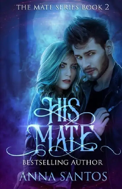 His Mate: Paranormal Werewolf Romance by Winter Bayne