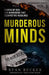 Murderous Minds Volume 3: Stories of Real Life Murderers That Escaped the Headlines by Kurtis-Giles Veysey