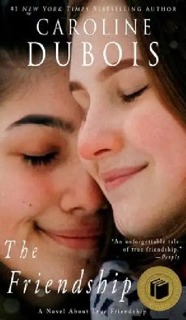 The Friendship: A Novel About True Friendship by Caroline DuBois