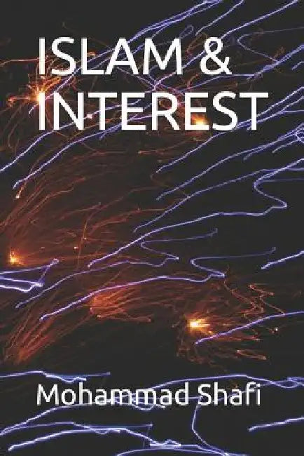 Islam & Interest by Mohammad Shafi Jamaloddin Aga