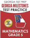 GEORGIA TEST PREP Georgia Milestones Test Practice Mathematics Grade 5: Preparation for the Georgia Milestones Mathematics Assessment by G. Hawas