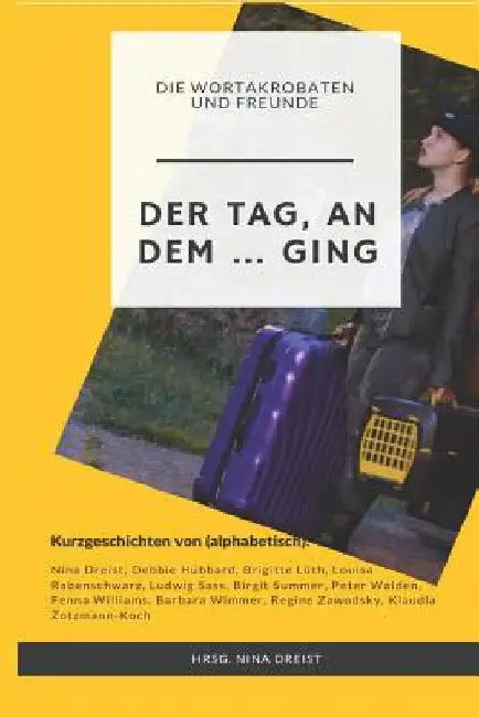 Der Tag, an Dem ... Ging by Williams, Fenna