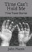 Time Can't Hold Me: Time Travel Stories by John Henry Plumb